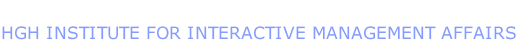 HGH INSTITUTE FOR INTERACTIVE MANAGEMENT AFFAIRS 